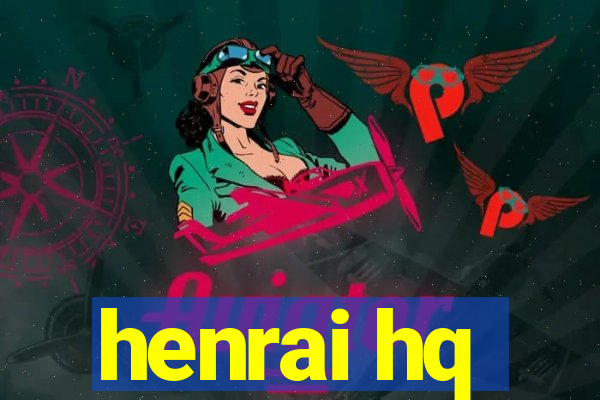 henrai hq